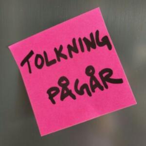 Tolkning pågår by Tolkning pågår