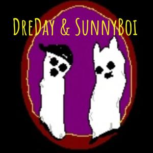 The Dreday & SunnyBoi Podcast