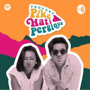 Podcast Pake Hati Perginya