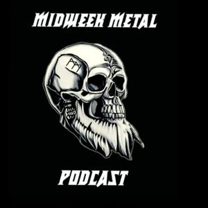 Midweek METAL Podcast