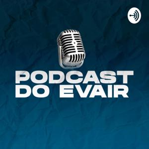 Podcast do Evair