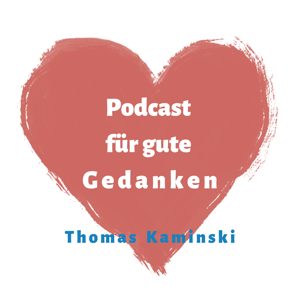 Podcast für gute Gedanken