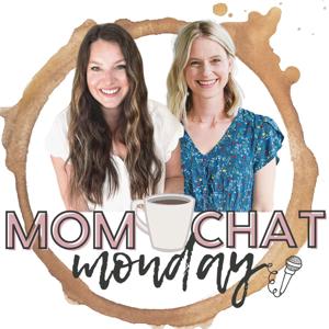 Mom Chat Monday