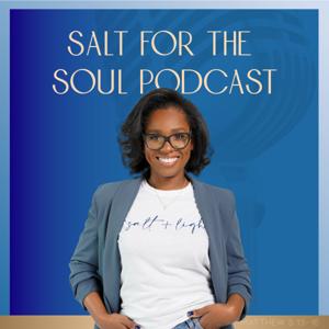 Salt For The Soul Podcast