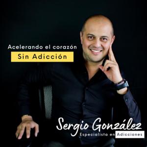 Sergio González - Acelerando el corazón sin adicción.