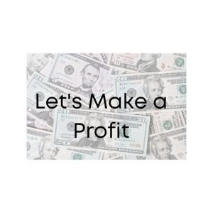 Let's Make A Profit Podcast