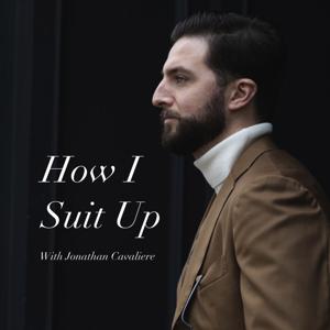 How I Suit Up by Jonathan Cavaliere