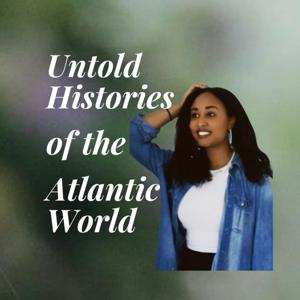 Untold Histories of the Atlantic World