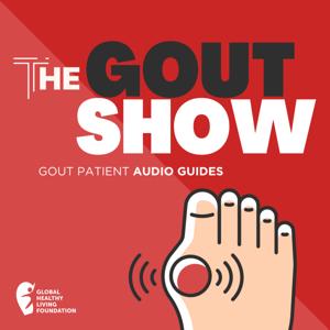 Gout Patient Audio Guides by Global Healthy Living Foundation