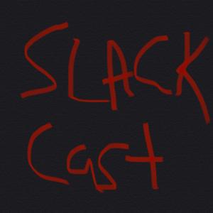 SLACKcast