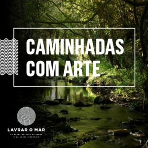 Caminhadas com Arte - Lavrar o Mar