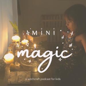 Mini Magic : A Witchcraft Podcast for Kids