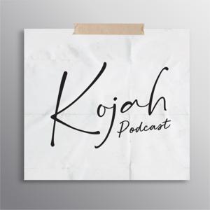 KOJAH PODCAST