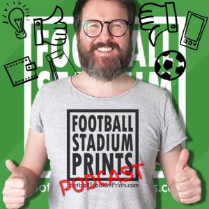 Football Stadium Prints Podcast