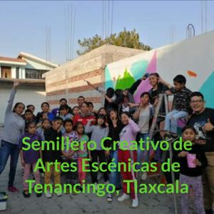 Semillero Creativo de Artes Escénicas de Tenancingo, Tlaxcala