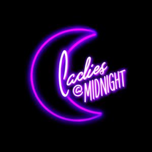 Ladies @ Midnight