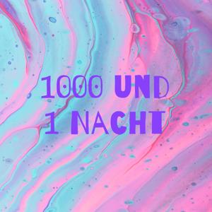 1000 und 1 Nacht