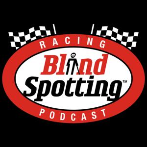 BLINDSPOTTING: A Racing Podcast For The People, By The People