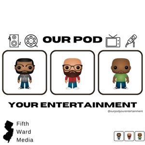 Our Pod, Your Entertainment