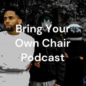 Bring Your Own Chair Podcast