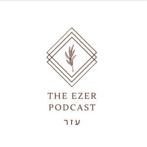 The Ezer Podcast