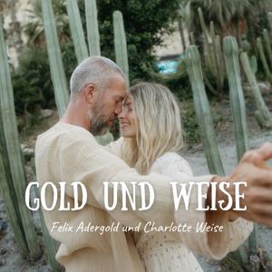 Gold und Weise