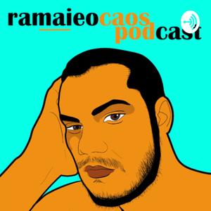 ramai e o caos podcast