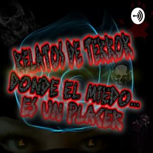 RELATOS DE TERROR, DONDE EL MIEDO... ES UN PLACER