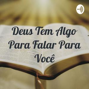 Deus Tem Algo Para Falar Para Você by Palavra de Deus