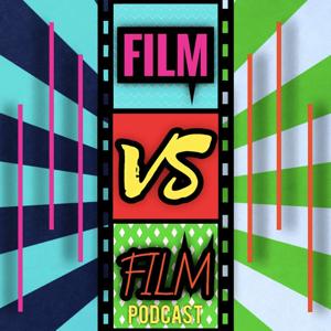 Film vs Film Podcast