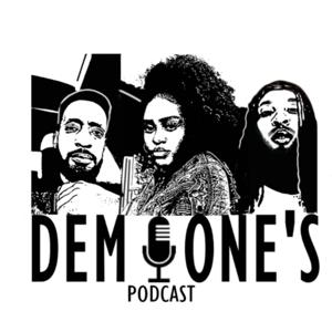 Dem One's Podcast