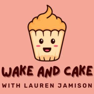 Wake and Cake