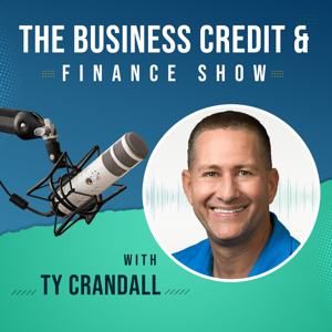 The Business Credit and Financing Show by Ty Crandall