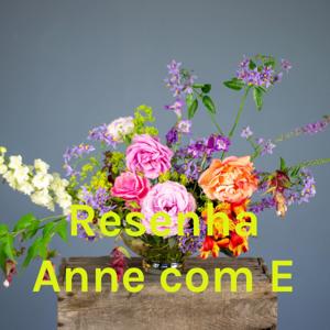 Resenha Anne com E