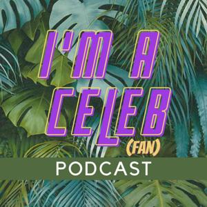 I'm a Celeb Podcast