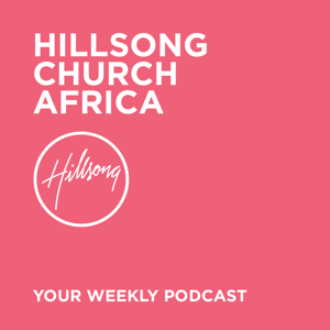 Hillsong Africa Sermons by Hillsong Church Africa