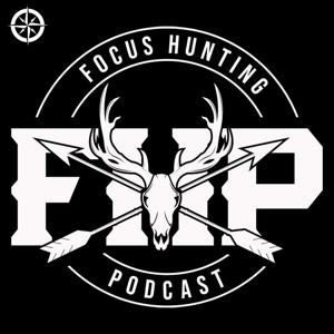 FOCUS HUNTING PODCAST by Kevin Toye