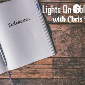 Lights On Ecclesiastes with Chris Ryan