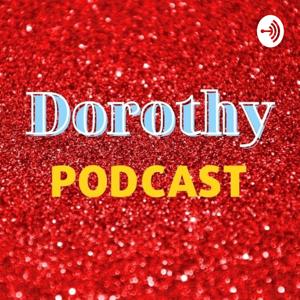 Dorothy Podcast