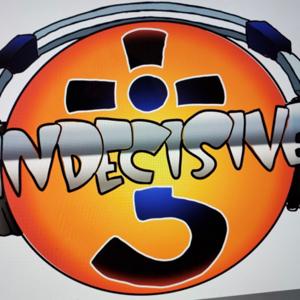 Indecisive Podcast