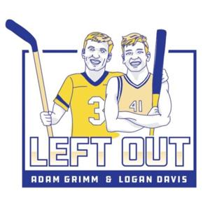 Left Out with Adam Grimm and Logan Davis