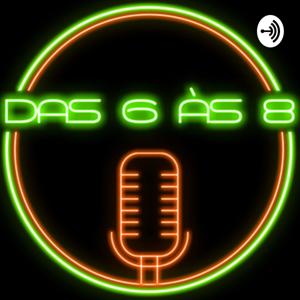 Das 6 ás 8