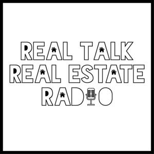 Real Talk Real Estate Radio