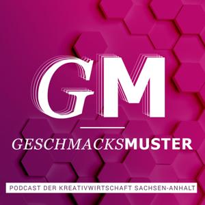 Geschmacksmuster – Der Podcast für die Kreativwirtschaft Sachsen-Anhalt