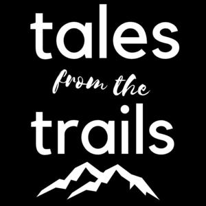 Tales from the Trails