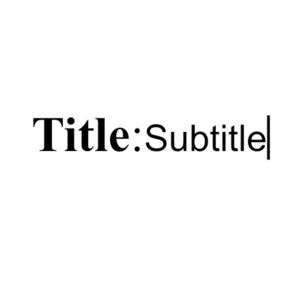 Title:Subtitle