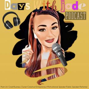 Days With Jade Podcast