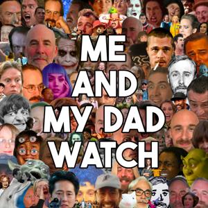 Me and My Dad Watch