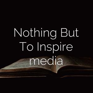 Nothing But To Inspire media