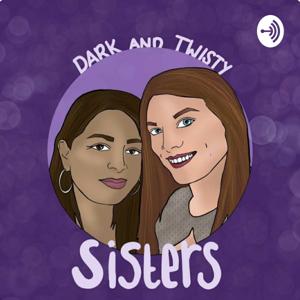 Dark and Twisty Sisters